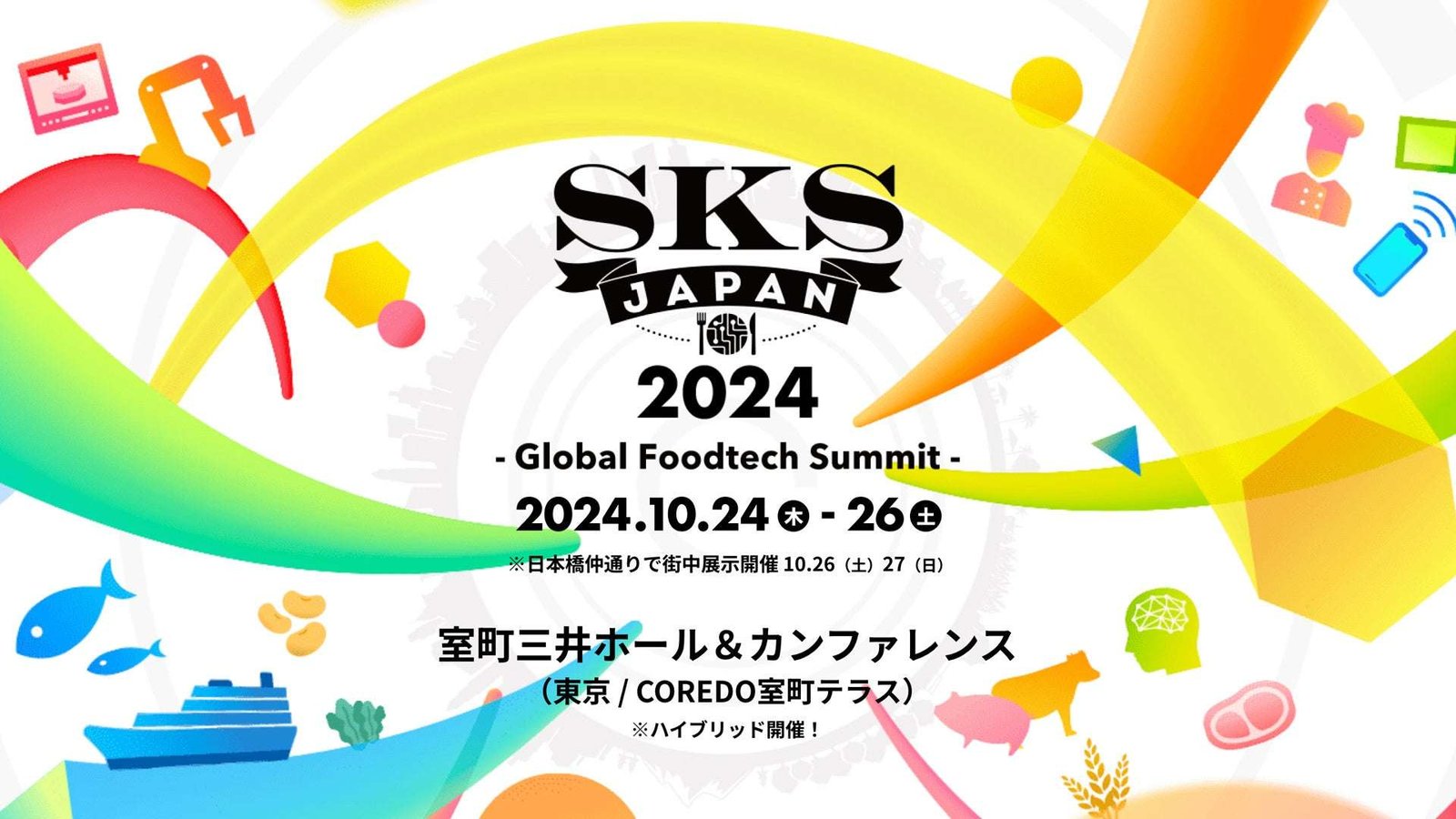 UnlocX Co., Ltd. “SKS JAPAN 2024 -Global Foodtech Summit-” 3 days to explore the future of food and the ne w food industry that Japan should take